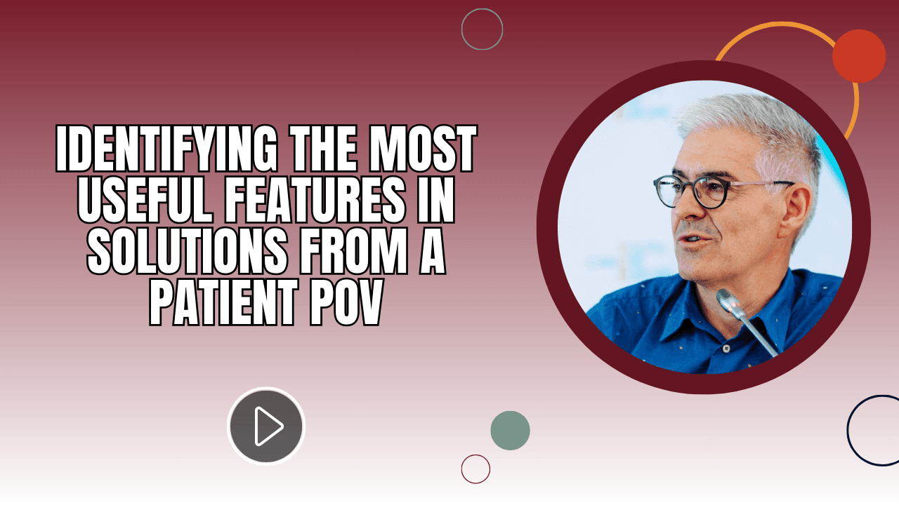 Identifying the Most Useful Features in Solutions from a Patient POV