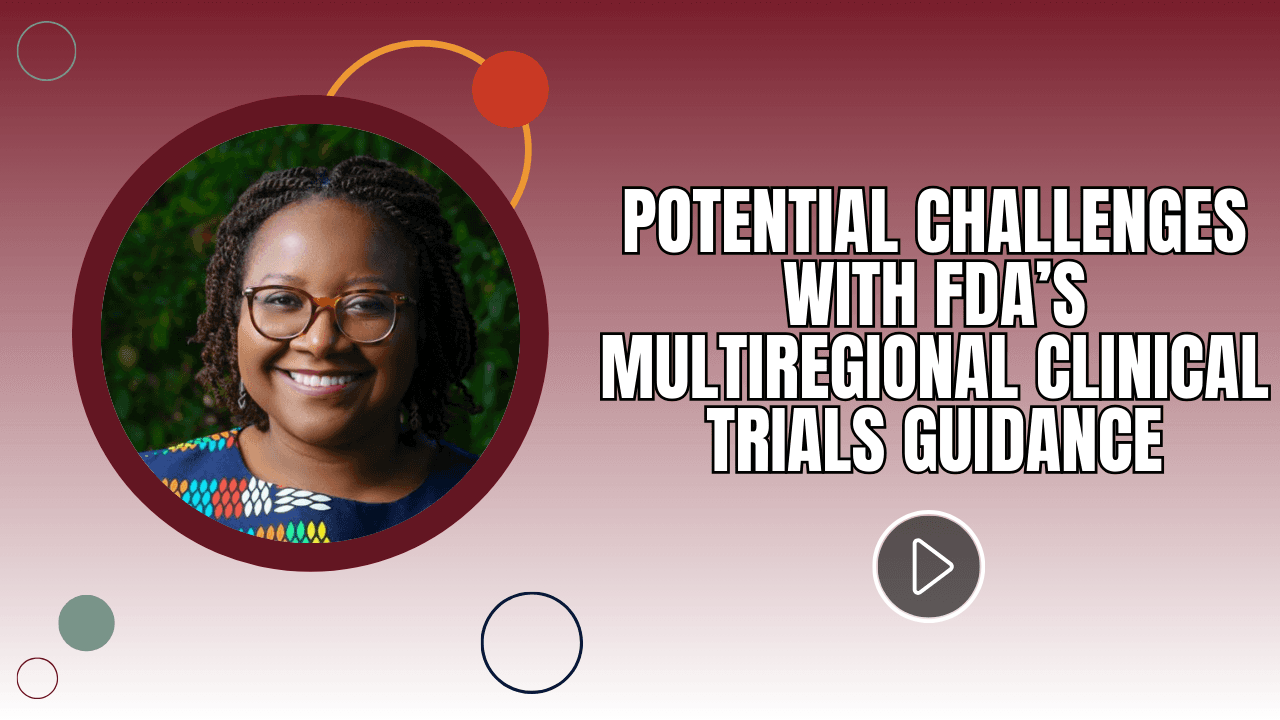 Potential Challenges with FDA’s Multiregional Clinical Trials Guidance