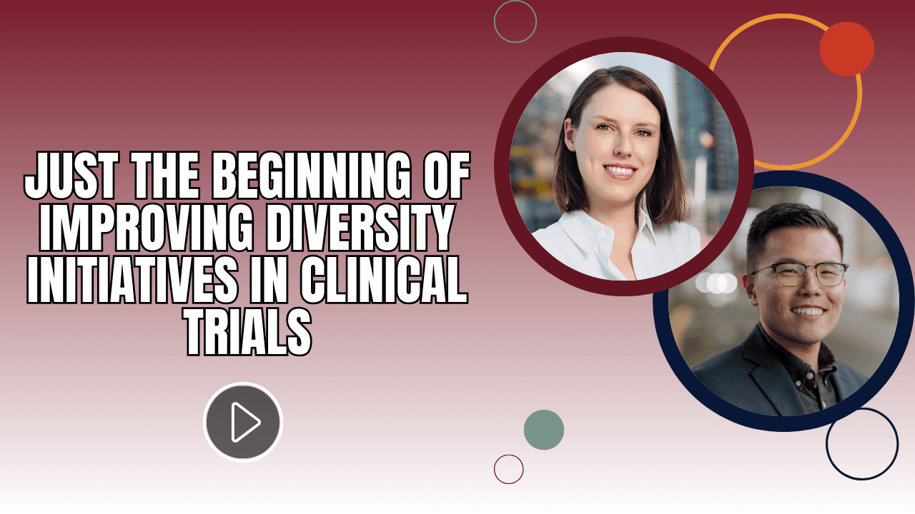 Just the Beginning of Improving Diversity Initiatives in Clinical Trials