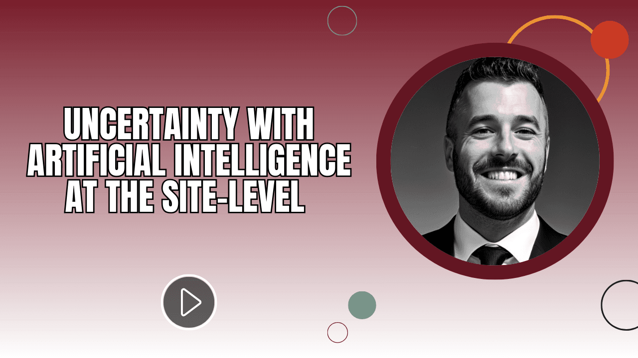 Uncertainty With Artificial Intelligence at the Site-Level 