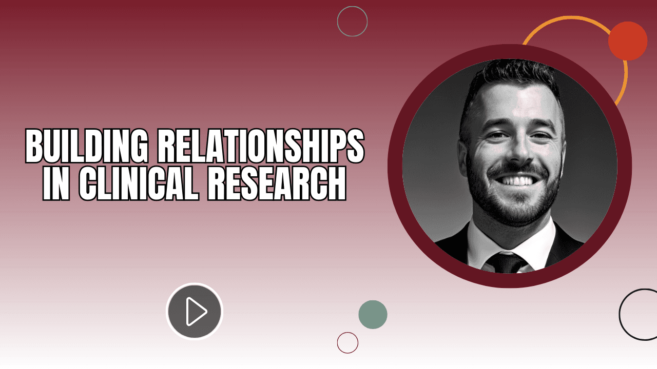 Building Relationships in Clinical Research