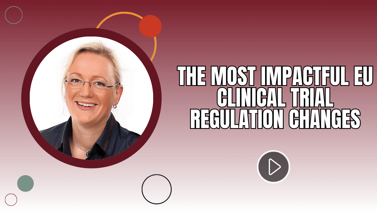 Impactful EU Clinical Trial Regulation Changes 